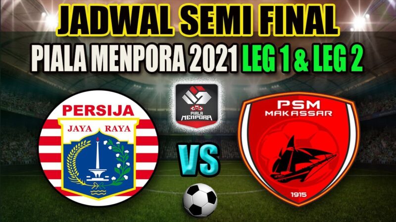 Leg 2 Semifinal Piala Menpora: Tensi Tinggi Persija vs PSM