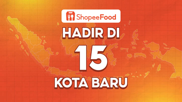 Hadir di 15 Kota Baru, ShopeeFood Dorong Digitalisasi di Kota-Kota Kecil